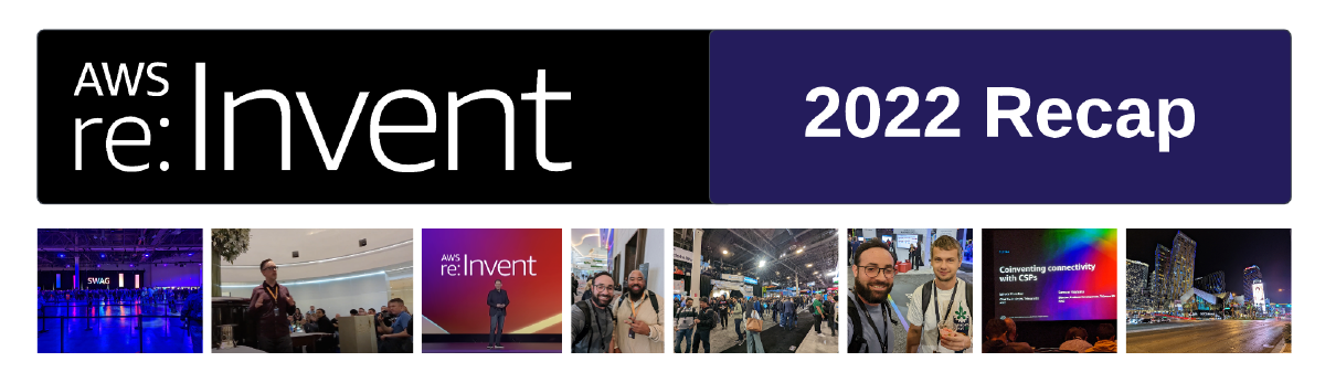 AWS re:Invent 2022 - Recap